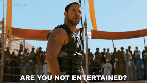 are-you-not-entertained-maximus.gif.b56e0833d63f843421d432f9fc403bc8.gif